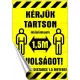 Információs matrica, 11,6x16,6 cm, kétnyelvű, "Kérjük tartson mininum 1,5 m távolságot!"