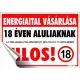 Információs matrica, 11,6x16,6 cm, "Energiaital vásárlása 18 éven aluliaknak tilos!"