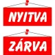 Információs tábla, 22x8,5 cm, kétoldalas, "Nyitva/Zárva", piros