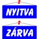 Információs tábla, 22x8,5 cm, kétoldalas, "Nyitva/Zárva", kék