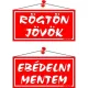 Információs tábla, 20x10,5 cm, kétoldalas, "Rögtön jövök/Ebédelni mentem", piros