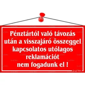   Információs tábla, 22,5x12,5 cm, "Pénztártól való távozás után…", piros