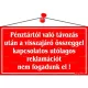 Információs tábla, 22,5x12,5 cm, "Pénztártól való távozás után…", piros