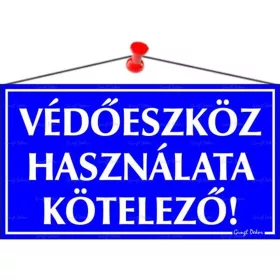   Információs tábla, 22,5x12,5 cm, "Védőeszköz használata kötelező!"