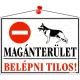 Információs tábla, 35x25 cm, "Magánterület, belépni tilos!"