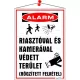 Információs tábla, 35x25 cm, "Riasztóval és kamerával védett terület"
