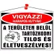 Információs tábla, 35x25 cm, "Vigyázz harapós kutyák!"