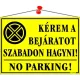 Információs tábla, 35x25 cm, "Kérem a bejáratot szabadon hagyni!", sárga