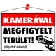 Információs tábla, 35x25 cm, "Kamerával megfigyelt terület"